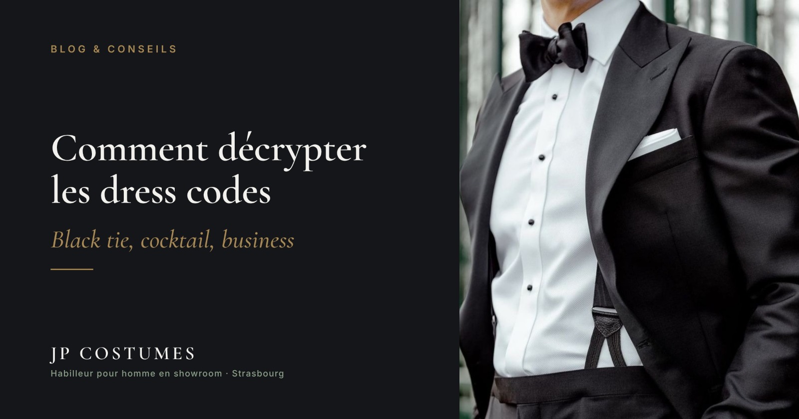 Comment décrypter les dress codes — black tie, cocktail, business